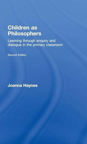Buy Children as Philosophers: Learning Through Enquiry and Dialogue in ...