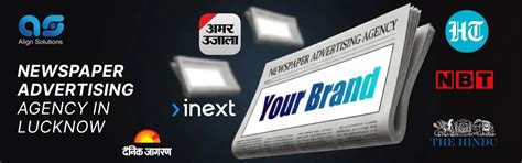 Newspaper Advertising Agency in Lucknow - Align Solutions