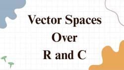 Vector spaces over R and C - Mathematics Optional Notes for UPSC PDF ...