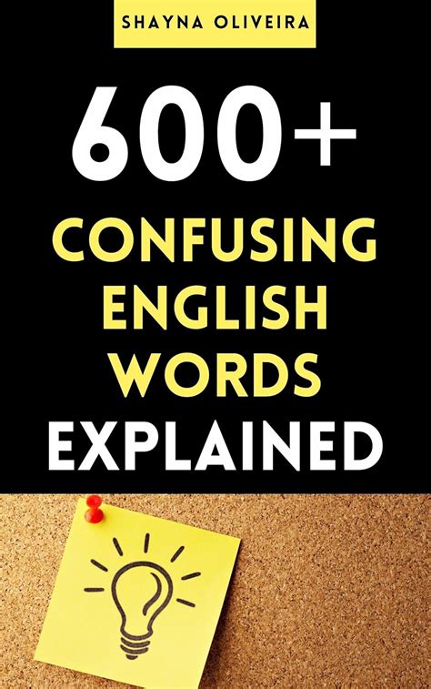 600+ Confusing English Words Explained eBook : Oliveira, Shayna: Amazon ...