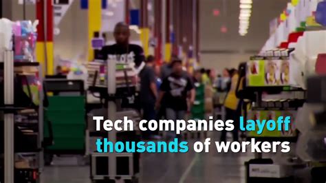 Tech companies layoff thousands of workers - CGTN