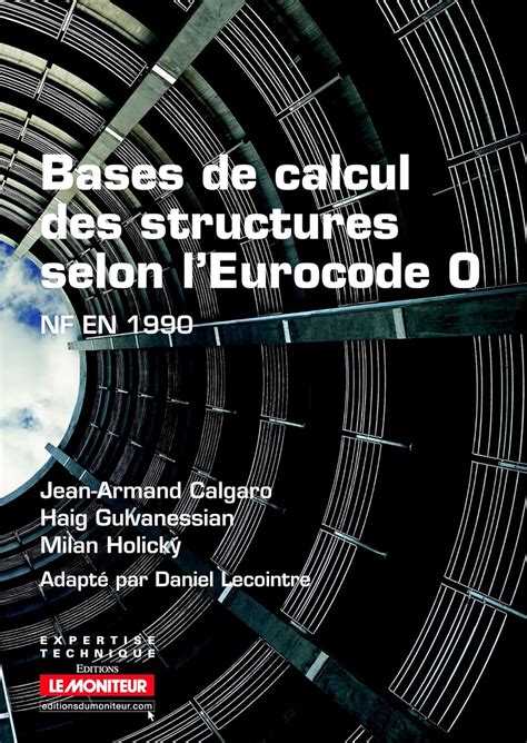 Buy Bases de calcul des structures selon l'eurocode 0 - nf en 1990 Book ...