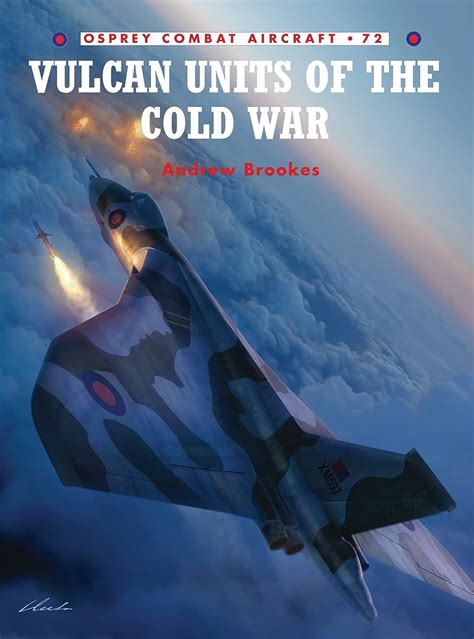 Buy Vulcan Units of the Cold War: No. 7 (Combat Aircraft) Book Online ...