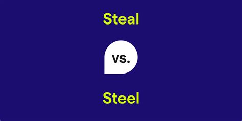 Steal vs. Steel: What's the Difference?