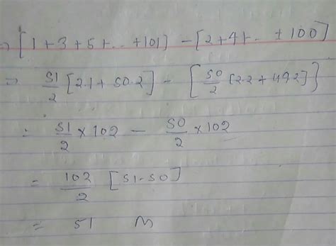 find the value of 1-2+3-4+.........+99-100+101 - Brainly.in