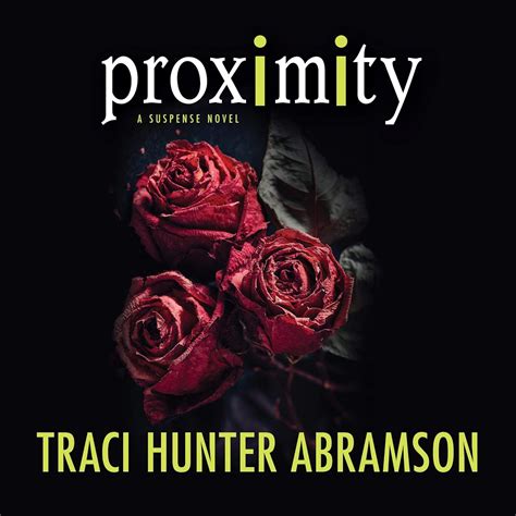 Proximity (Audio Download): Traci Hunter Abramson, Jason Tatom ...