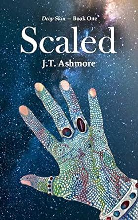 Scaled: Book One of the Deep Skin series eBook : Ashmore, J.T.: Amazon ...