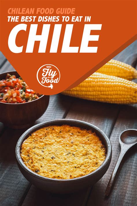 Chilean Food: 40 Must-Try Dishes in Chile | Will Fly for Food