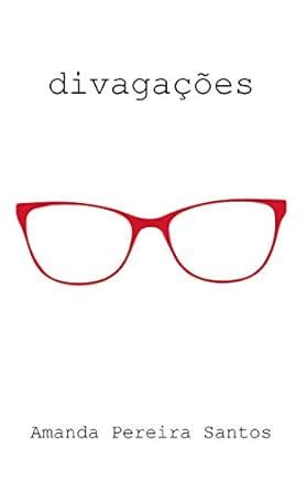 Divagações (Portuguese Edition) eBook : Pereira Santos, Amanda: Amazon ...
