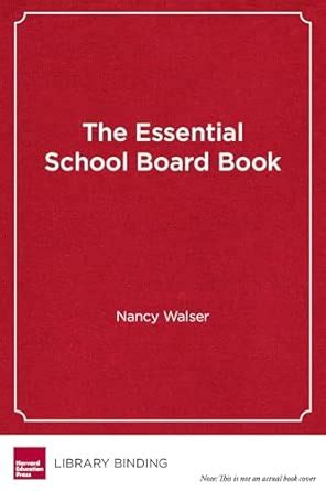 Buy The Essential School Board Book: Better Governance in the Age of ...