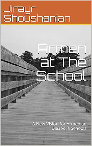 Armen at The School : A New Vision for Armenian Diaspora Schools eBook ...