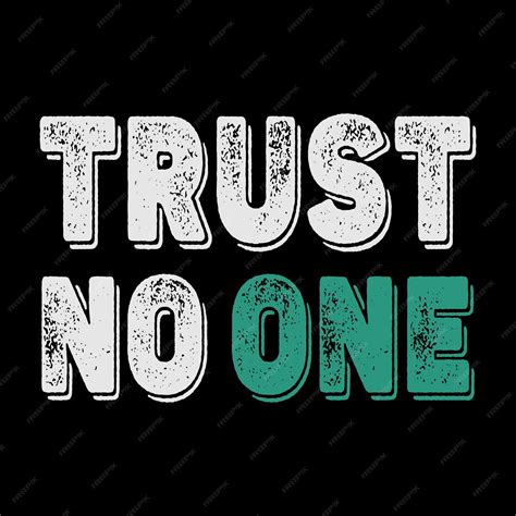 Trust No One Quotes