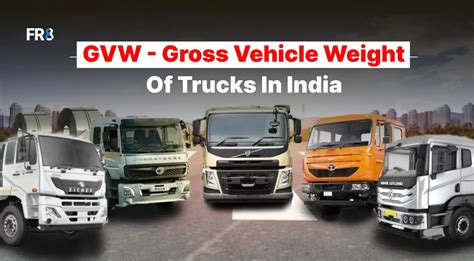 GVW (Gross Vehicle Weight) of Indian Trucks | 2025 Guide