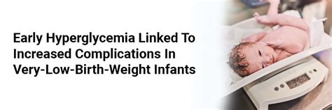 Early Hyperglycemia Linked to Increased Complications in Very-Low-Birth ...