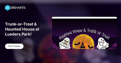 Trunk-or-Treat & Haunted House at Lueders Park!, 1500 Rosecrans Ave ...
