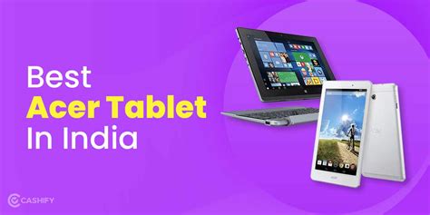 5 Best Acer Tablets In India You Must Look For March 2024 | Cashify ...
