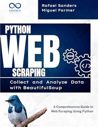 Python Web Scraping: Collect and Analyze Data with BeautifulSoup: A ...