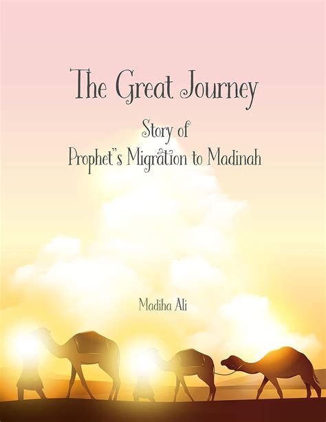 The Great Journey: Story of Prophet Muhammad's Migration to Madinah | Bedtime Stories for Muslim ...
