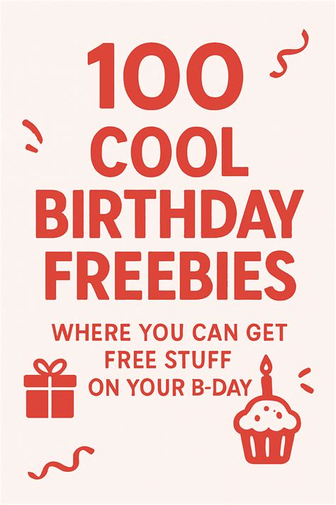 100 Cool Birthday Freebies (Where You Can Get Free Stuff on Your B-Day ...