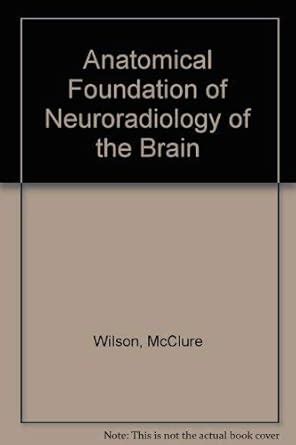 Buy Anatomical Foundation of Neuroradiology of the Brain Book Online at ...