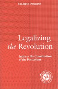 Legalizing the Revolution: Buy Legalizing the Revolution by Dasgupta ...