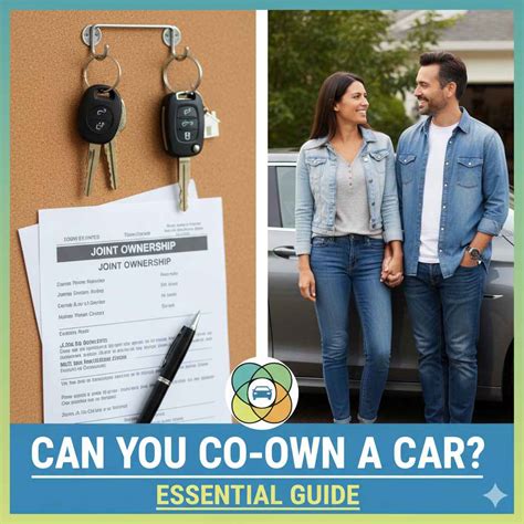 Can You Co Own a Car? Essential Guide