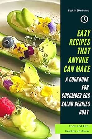 Easy Recipes That Anyone Can Make - A Cookbook for Cucumber Egg Salad ...