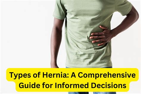 Hernia Types: Your Comprehensive Guide