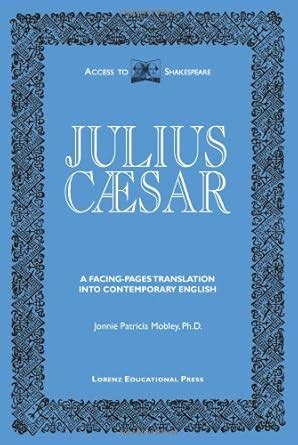 Buy Julius Caesar: A Facing-Pages Translation into Contemporary English ...