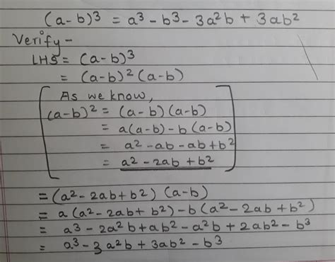verify the identity (a-b)3 = a 3 – b 3 -3a2b + 3ab2 - Brainly.in
