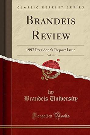 Brandeis Review, Vol. 18: 1997 President's Report Issue (Classic ...