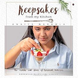 Keepsakes from my Kitchen eBook : Anaiya Naroola: Amazon.in: Kindle Store