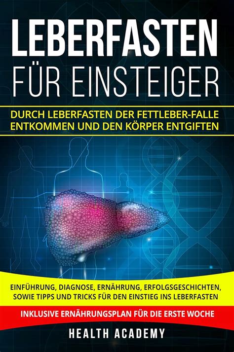 Leberfasten für Einsteiger: Durch Leberfasten der Fettleber-Falle ...