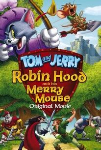 Tom and Jerry: Robin Hood and His Merry Mouse | Rotten Tomatoes