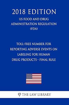 Toll-Free Number for Reporting Adverse Events on Labeling for Human ...
