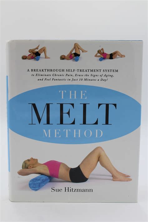 Hitzmann, Sue: The MELT Method: A Breakthrough Self-Treatment System to ...