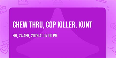 CHEW THRU, COP KILLER, KUNT, Thrasher’s Bar, Colorado Springs, 24 April ...