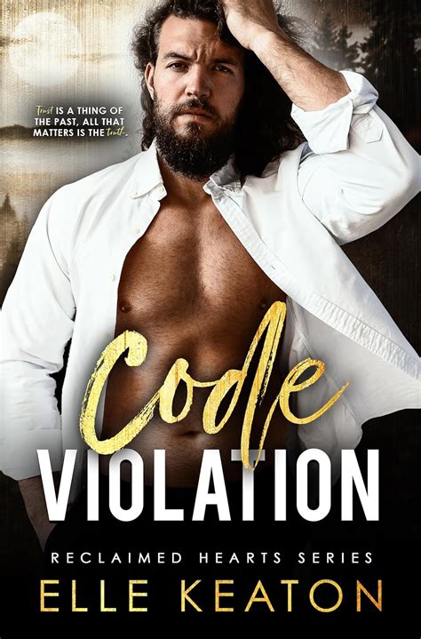 Code Violation: Reclaimed Hearts series book 4 eBook : Keaton, Elle ...