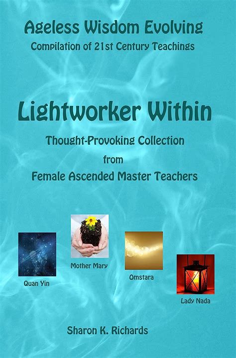 Lightworker Within: Thought-provoking Collection from Female Ascended ...