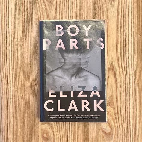 sjhoward.co.uk » I’ve been reading ‘Boy Parts’ by Eliza Clark