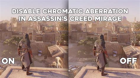 Disable Chromatic Aberration in Assassin's Creed Mirage - PC ONLY - YouTube