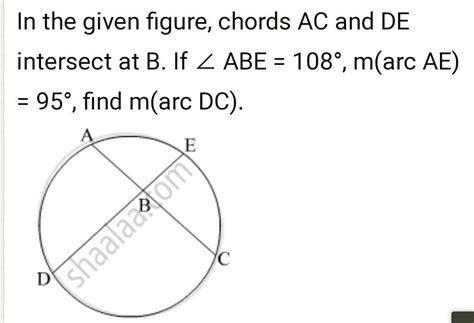 In figure, chords AC and DE intersect at B. If ZABE = 108°, m(arc AE ...