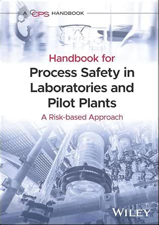 Handbook for Process Safety in Laboratories and Pilot Plants: A Risk ...