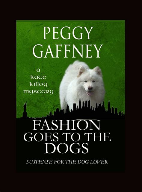 Fashion Goes to the Dogs: A Kate Killoy Mystery - Suspense for the Dog ...