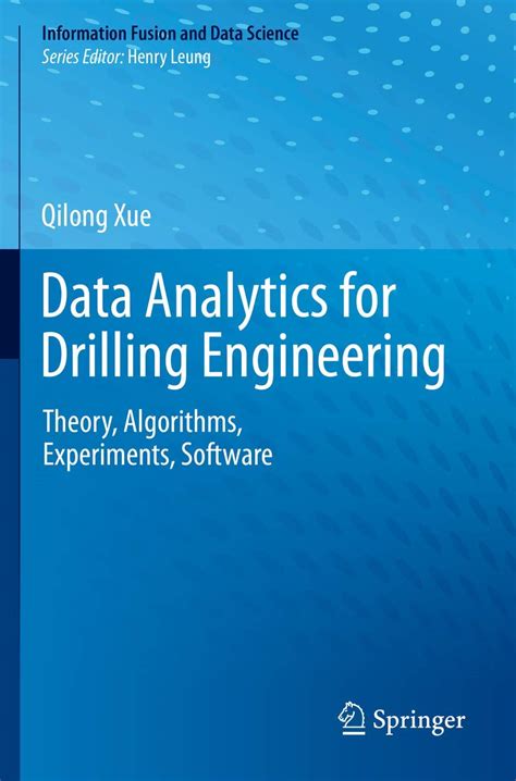 Buy Data Analytics for Drilling Engineering: Theory, Algorithms ...
