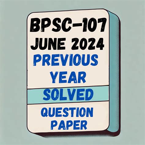 BPSC-107 June 2024 Previous Year Solved Question Paper – IGNOU Sensei
