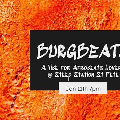 BurgBeats: A Vibe for Afrobeats Lovers!, Steep Station Kava Bar, St ...