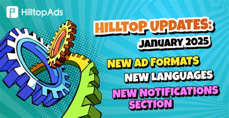 HilltopAds Platform Updates: What’s New in 2025? - Hilltopads blog