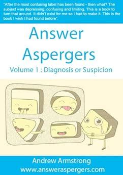 Answer Aspergers (Answer Aspergers: Diagnosis or suspicion Book 1 ...