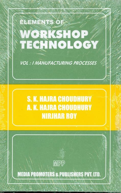 Elements of Workshop Technology (Volume - 1) - Buy Elements of Workshop ...